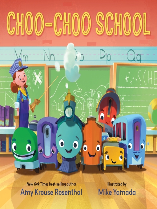 Title details for Choo-Choo School by Amy Krouse Rosenthal - Available
